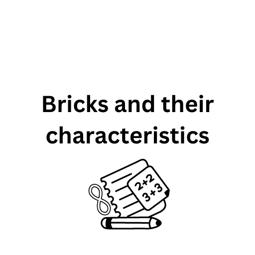 Bricks and their characteristics